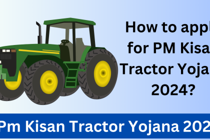 Pm Kisan Tractor Yojana 2024